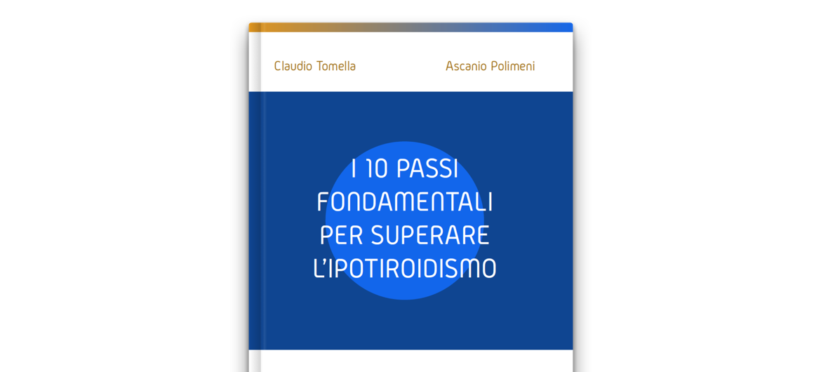 I dieci passi fondamentali per superare l'ipotiroidismo: l'ebook di Tiroide 360