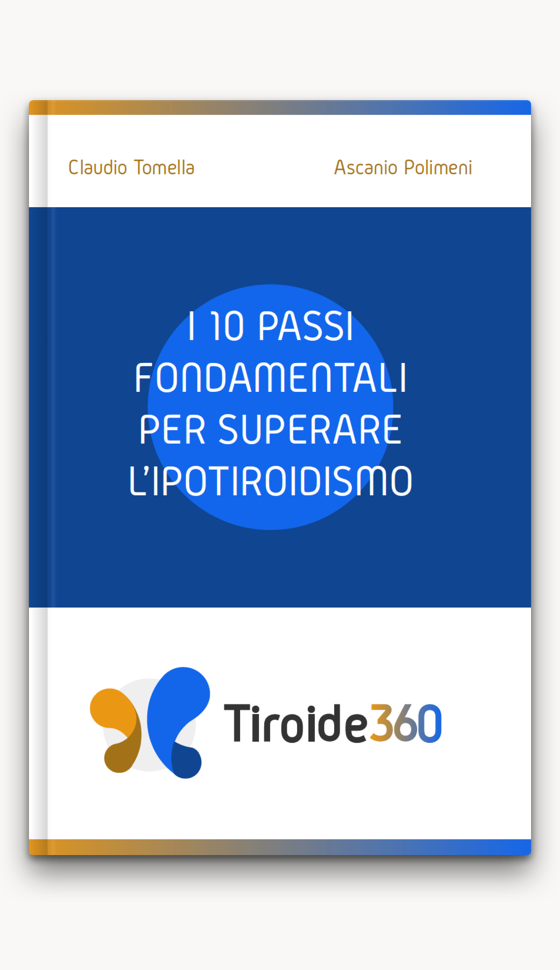 I dieci passi fondamentali per superare l'ipotiroidismo: l'ebook di Tiroide 360